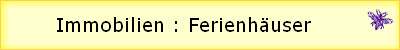Immobilien : Ferienh�user